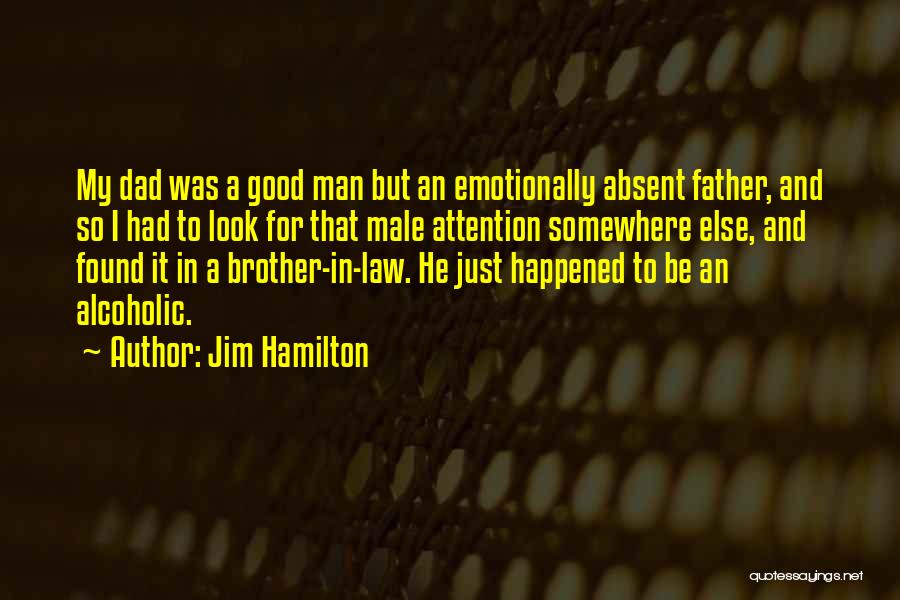 A Father In Law Quotes By Jim Hamilton