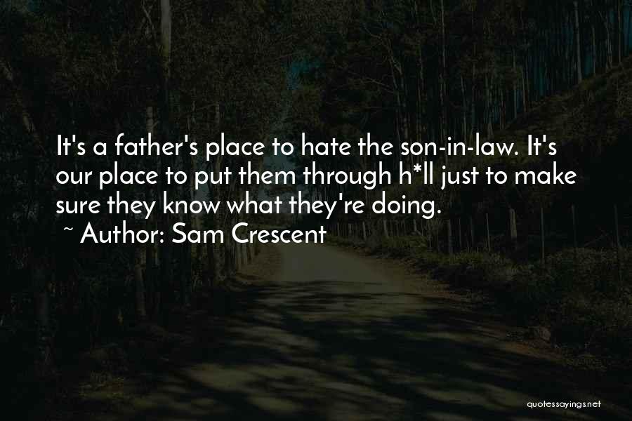 A Father In Law Quotes By Sam Crescent