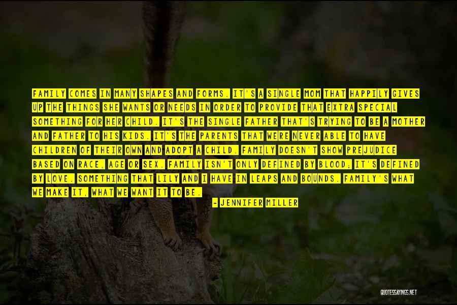 A Father Is Not Defined By Blood Quotes By Jennifer Miller A Father Is Not Defined By Blood Quotes By Jennifer Miller