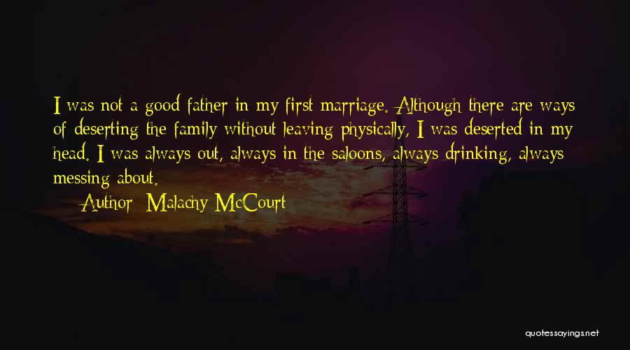 A Father Leaving His Family Quotes By Malachy McCourt