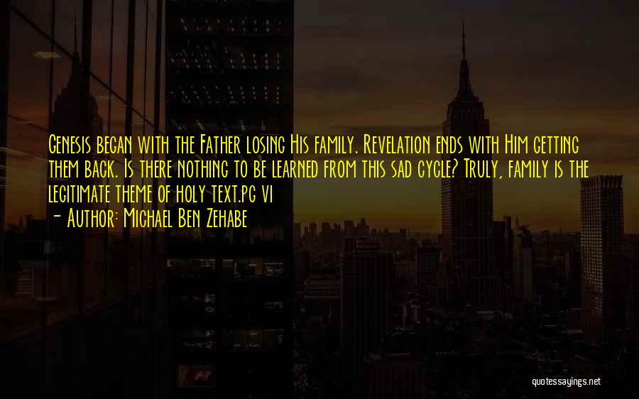 A Father Losing His Daughter Quotes By Michael Ben Zehabe