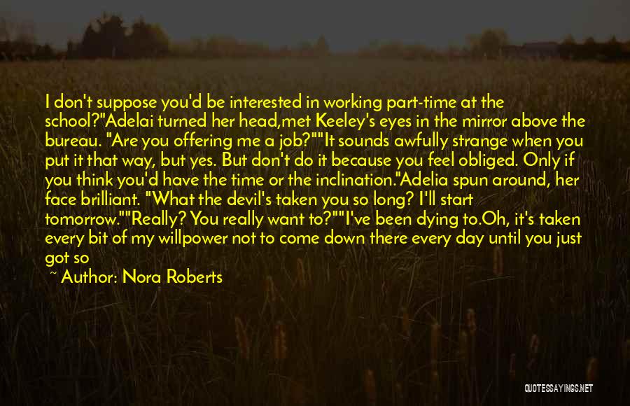 A Father Not Being There Quotes By Nora Roberts
