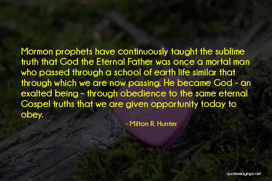 A Father Passing Quotes By Milton R. Hunter A Father Passing Quotes By Milton R. Hunter