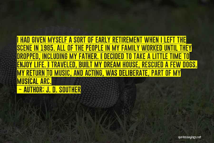 A Father Quotes By J. D. Souther