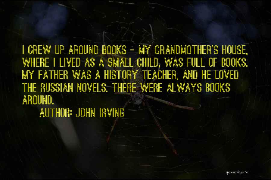 A Father Quotes By John Irving