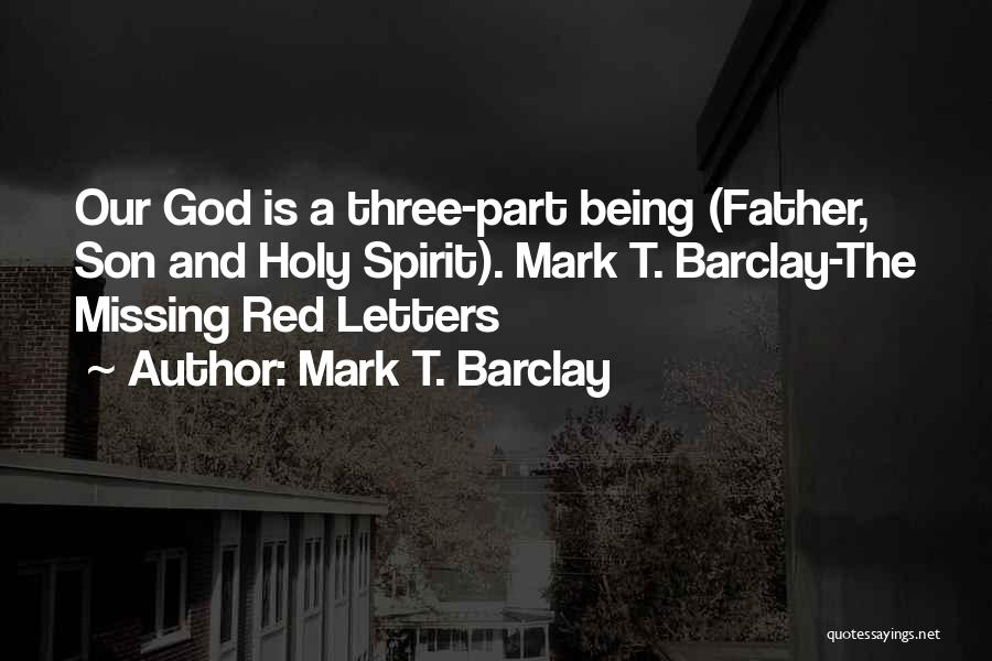 A Father Quotes By Mark T. Barclay