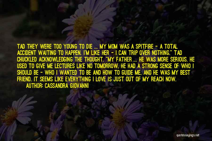 A Father Walking Out Quotes By Cassandra Giovanni