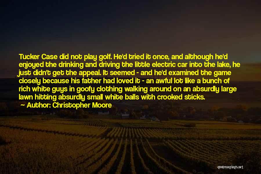 A Father Walking Out Quotes By Christopher Moore