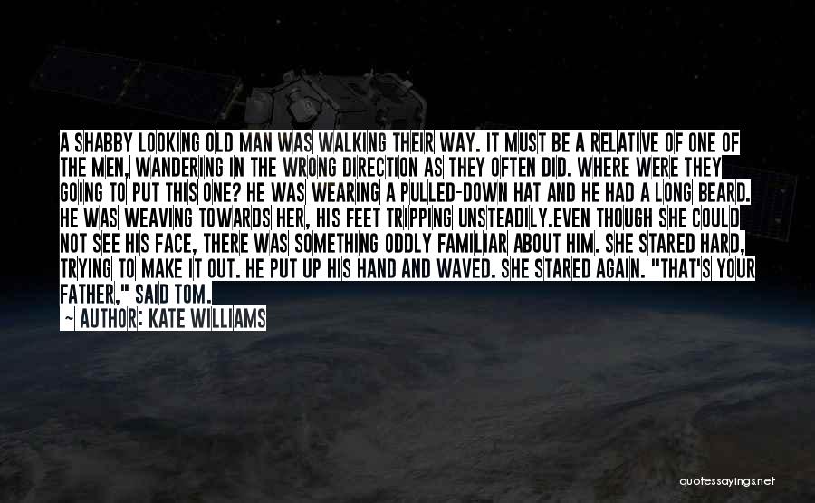 A Father Walking Out Quotes By Kate Williams