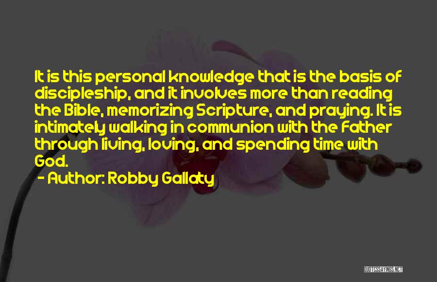 A Father Walking Out Quotes By Robby Gallaty