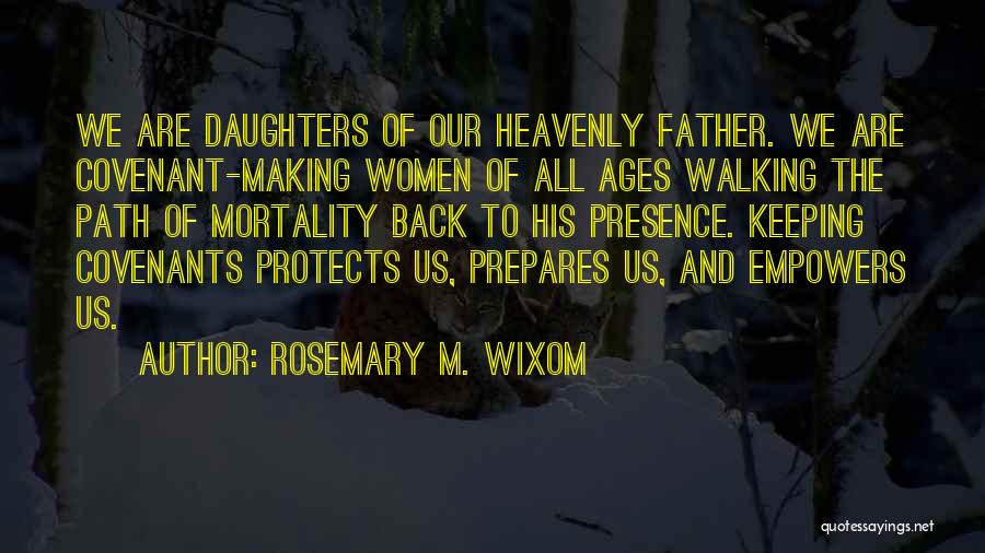 A Father Walking Out Quotes By Rosemary M. Wixom