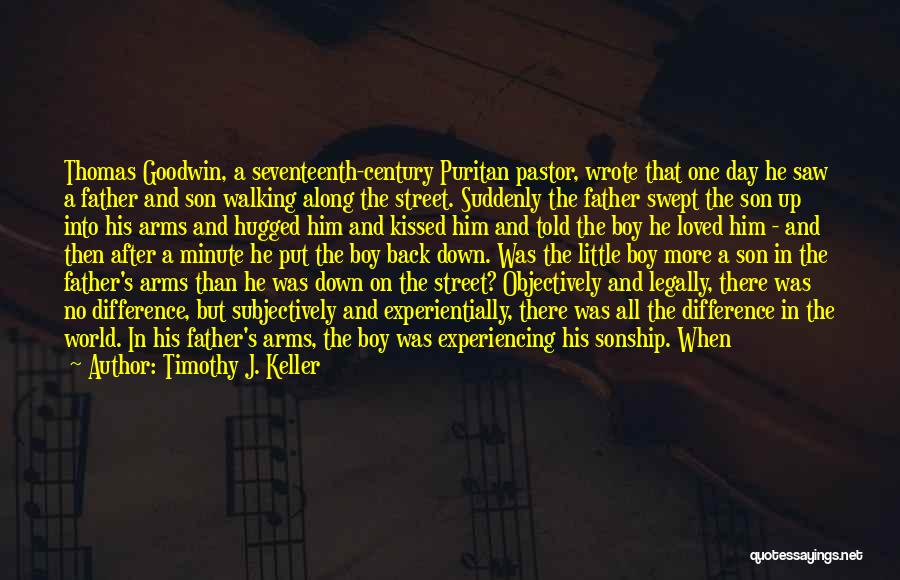 A Father Walking Out Quotes By Timothy J. Keller