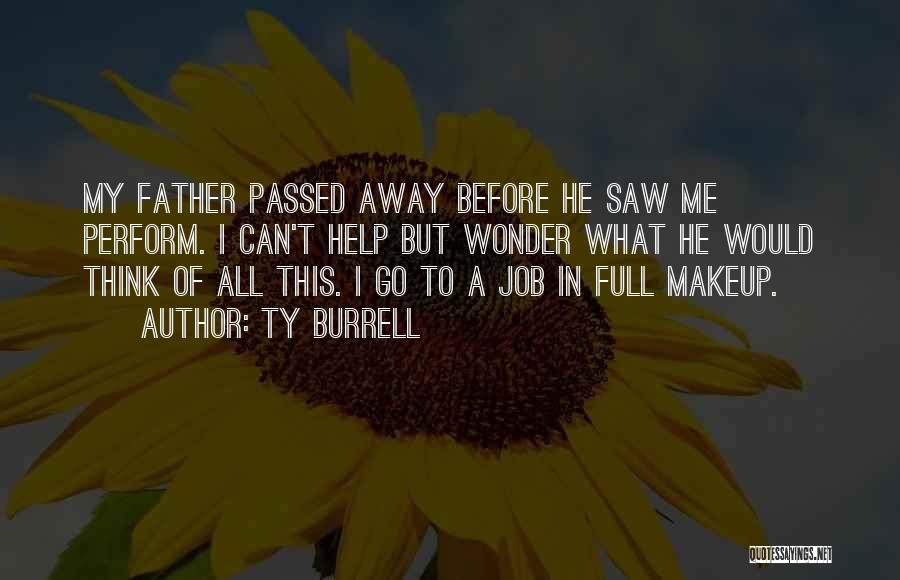 A Father Who Has Passed Away Quotes By Ty Burrell