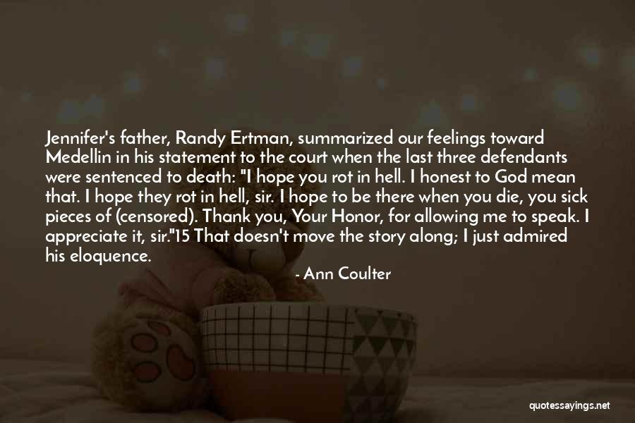 A Father Who Is Sick Quotes By Ann Coulter