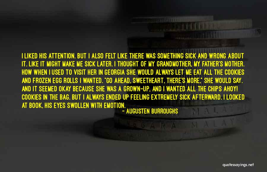 A Father Who Is Sick Quotes By Augusten Burroughs