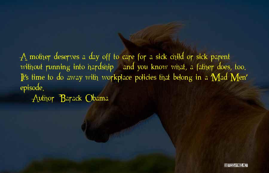 A Father Who Is Sick Quotes By Barack Obama