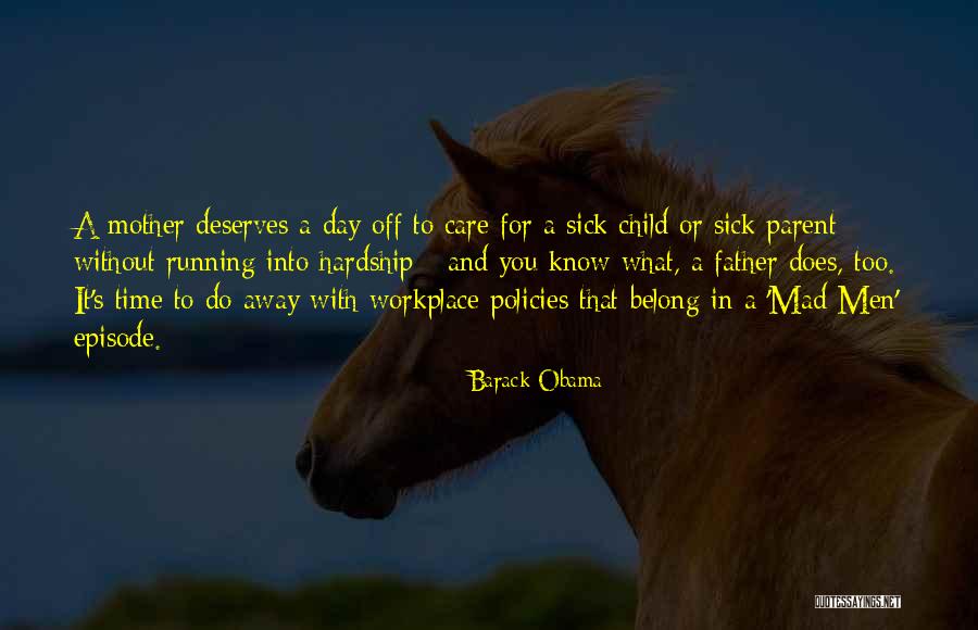 A Father Who Is Sick Quotes By Barack Obama