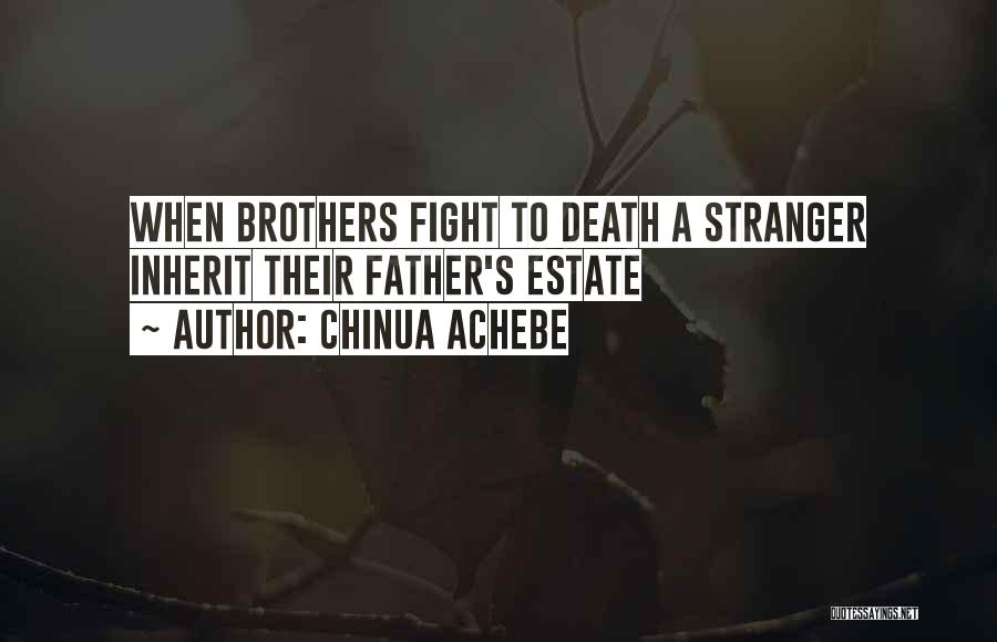 A Father's Death Quotes By Chinua Achebe