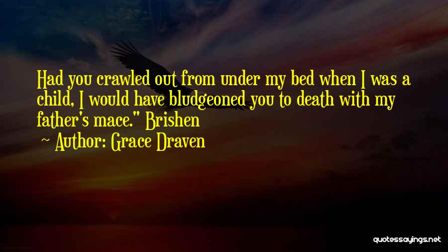 A Father's Death Quotes By Grace Draven