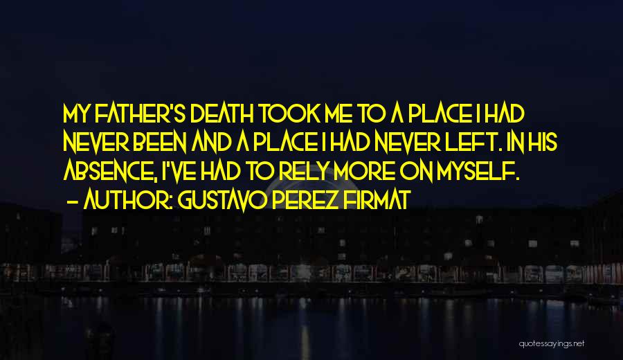 A Father's Death Quotes By Gustavo Perez Firmat