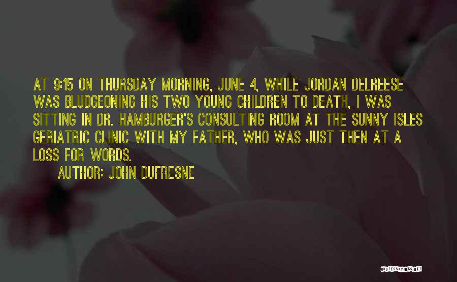 A Father's Death Quotes By John Dufresne