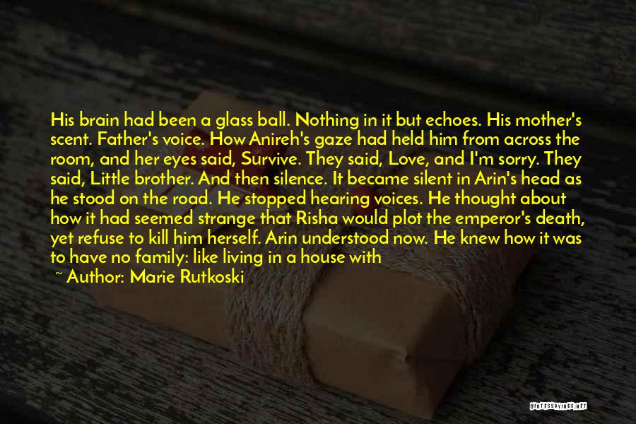 A Father's Death Quotes By Marie Rutkoski