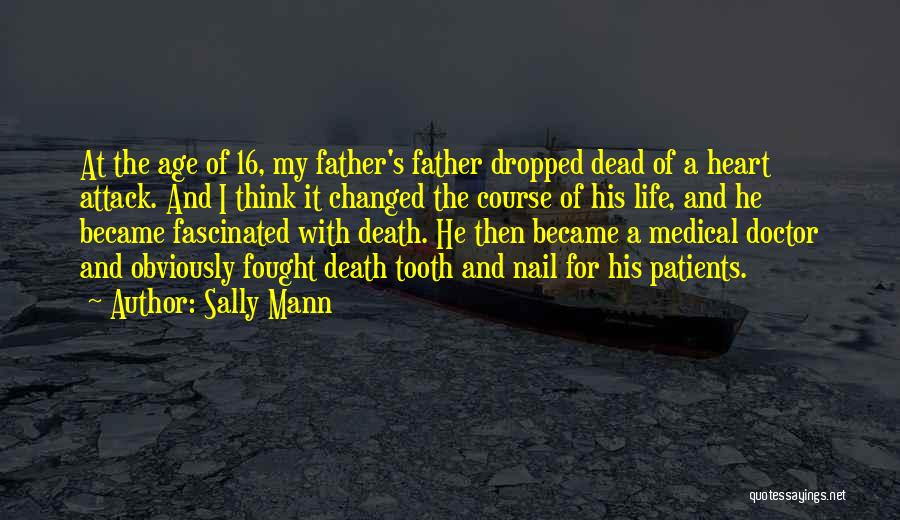 A Father's Death Quotes By Sally Mann