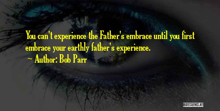 A Father's Embrace Quotes By Bob Parr