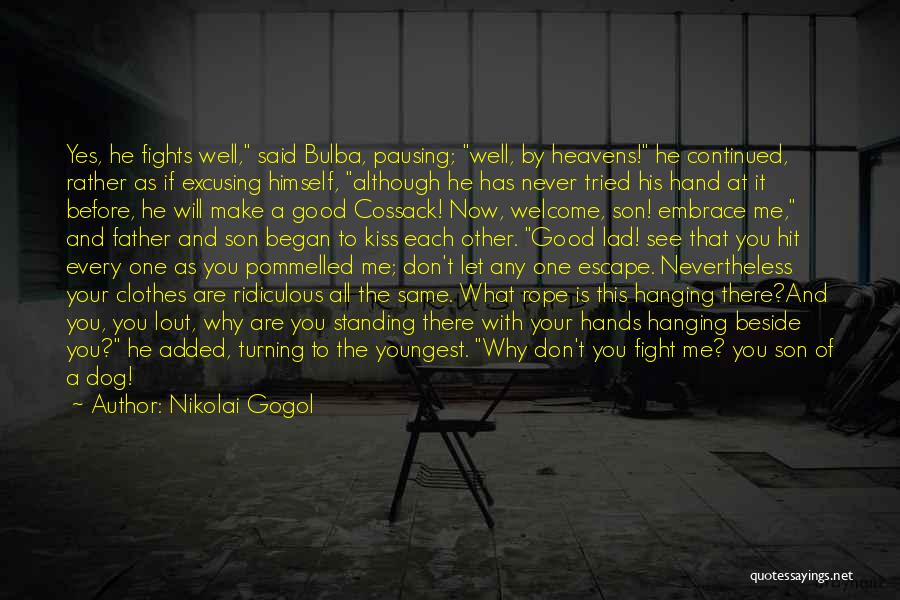 A Father's Embrace Quotes By Nikolai Gogol