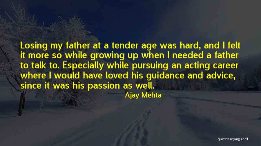 A Father's Guidance Quotes By Ajay Mehta