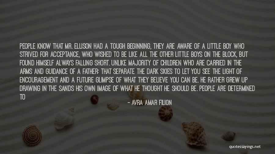 A Father's Guidance Quotes By Avra Amar Filion