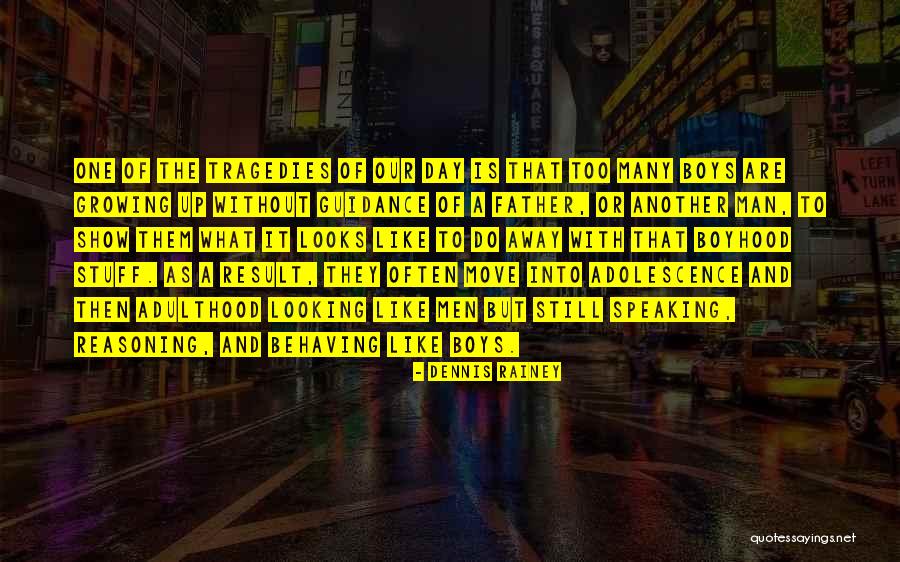 A Father's Guidance Quotes By Dennis Rainey A Father's Guidance Quotes By Dennis Rainey