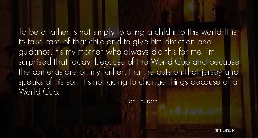 A Father's Guidance Quotes By Lilian Thuram