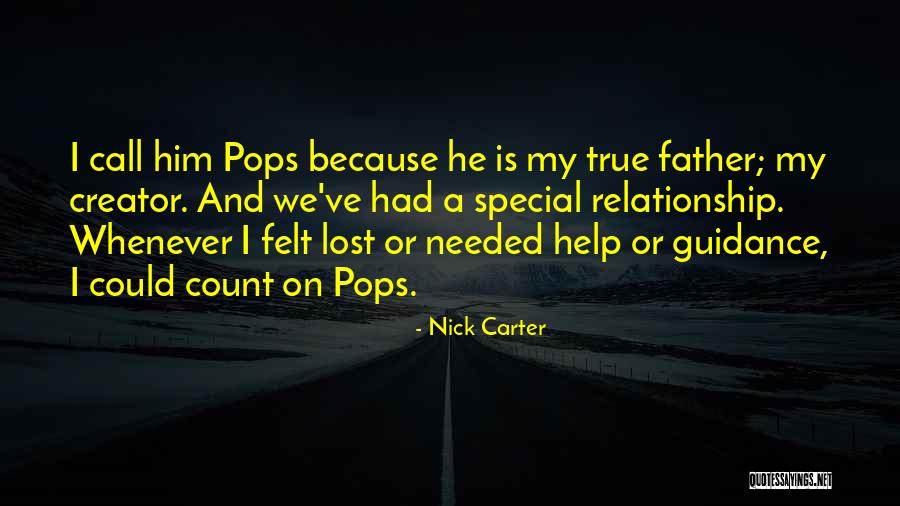 A Father's Guidance Quotes By Nick Carter A Father's Guidance Quotes By Nick Carter