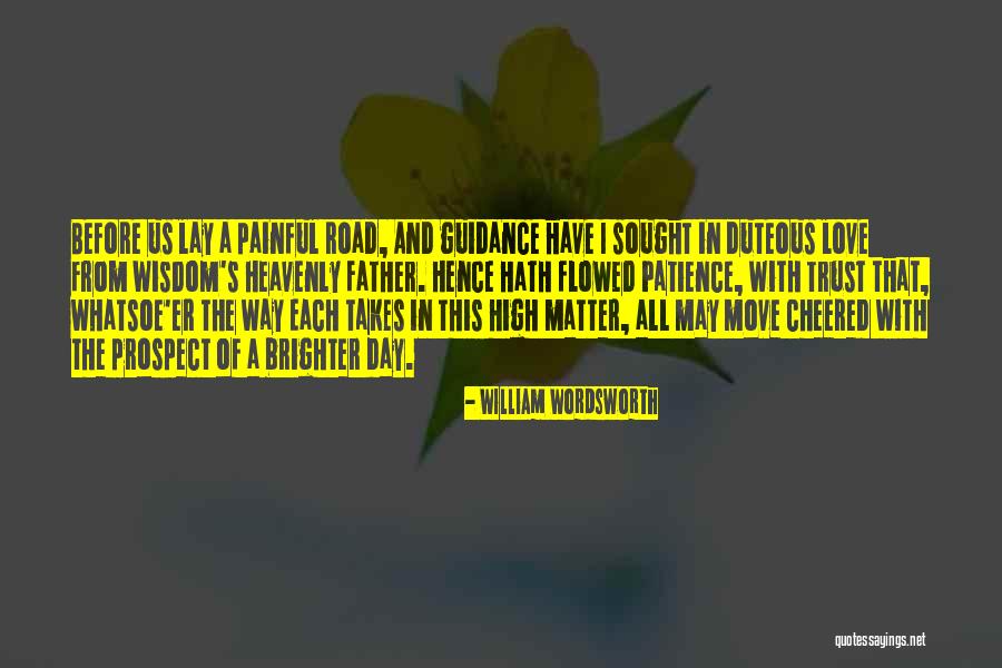 A Father's Guidance Quotes By William Wordsworth