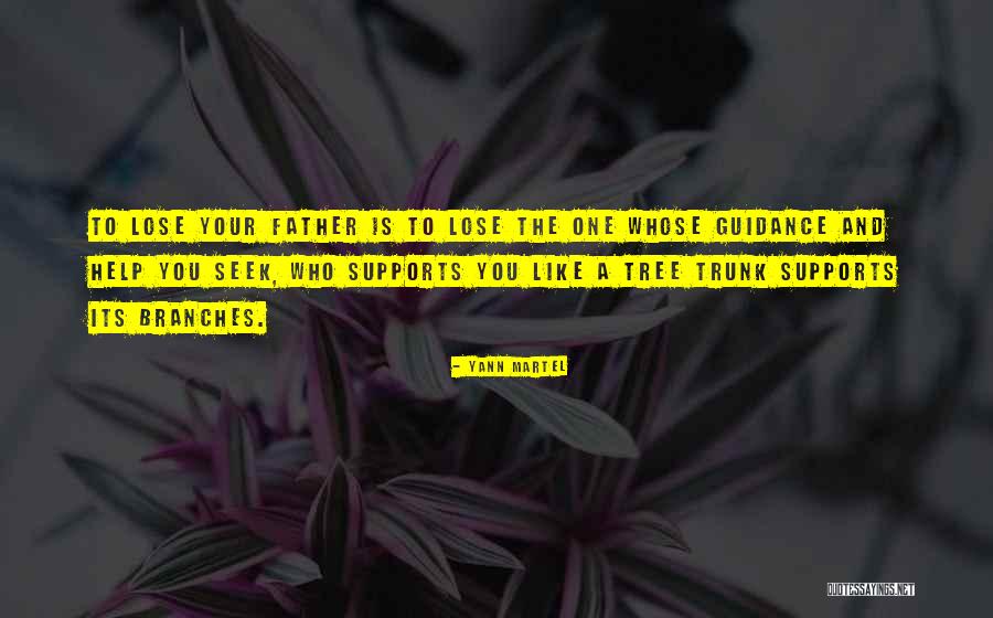 A Father's Guidance Quotes By Yann Martel A Father's Guidance Quotes By Yann Martel