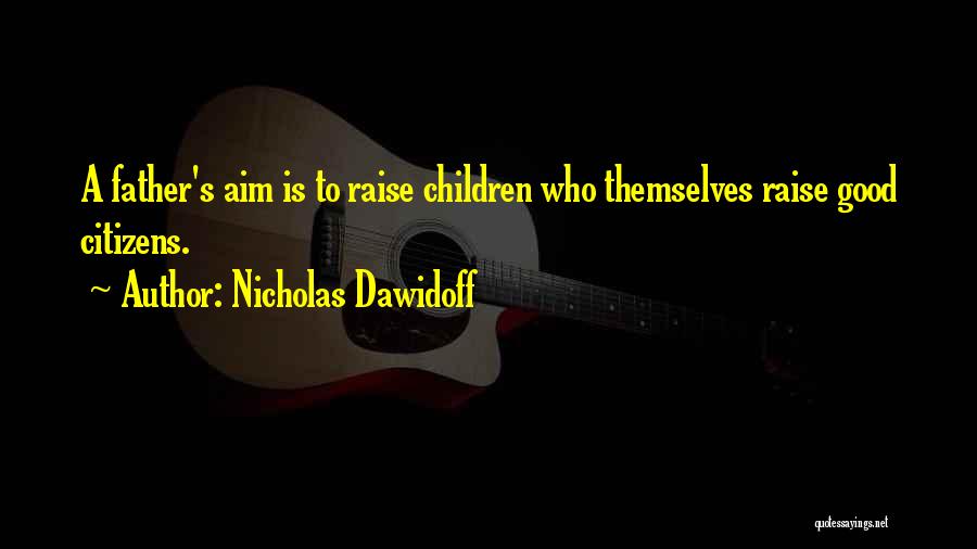 A Father's Legacy Quotes By Nicholas Dawidoff