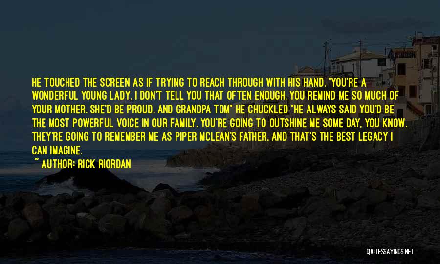 A Father's Legacy Quotes By Rick Riordan