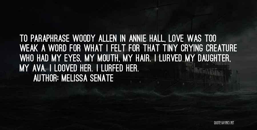 A Father's Love For A Daughter Quotes By Melissa Senate