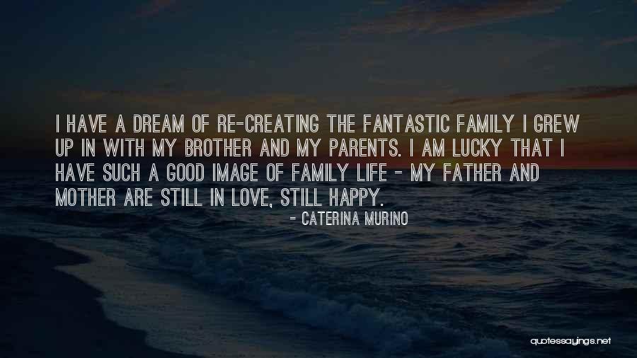 A Father's Love For His Family Quotes By Caterina Murino