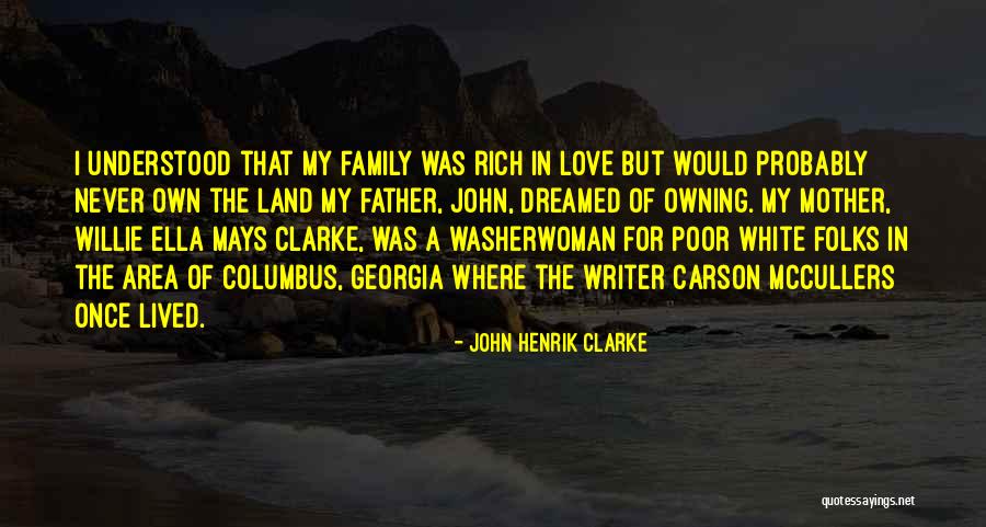 A Father's Love For His Family Quotes By John Henrik Clarke