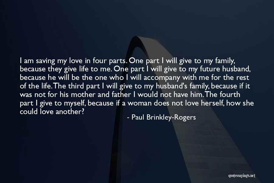 A Father's Love For His Family Quotes By Paul Brinkley-Rogers