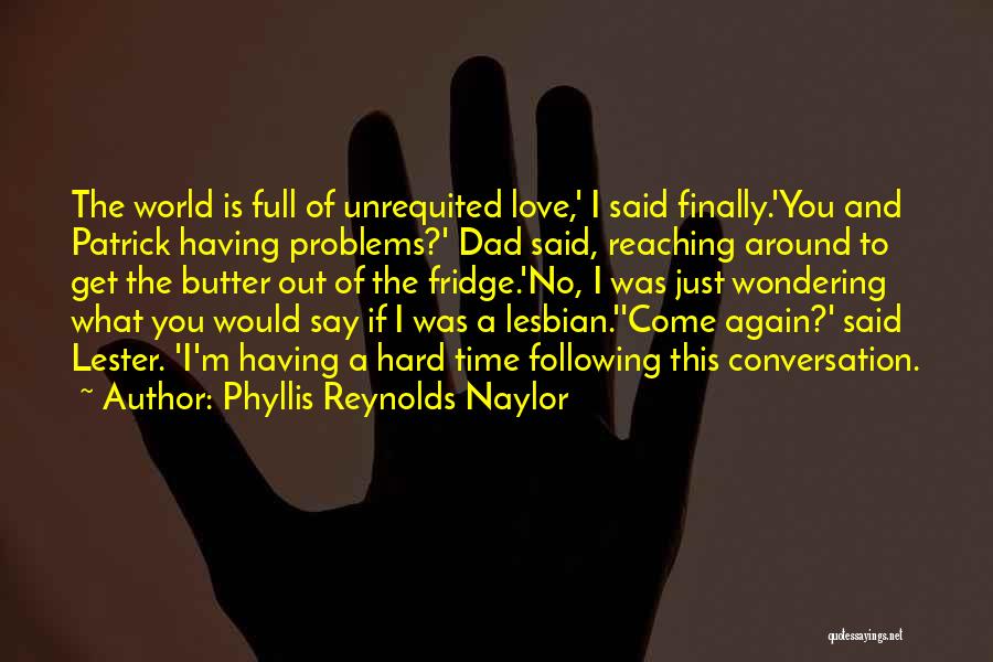 A Father's Love For His Family Quotes By Phyllis Reynolds Naylor