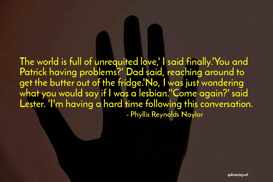 A Father's Love For His Family Quotes By Phyllis Reynolds Naylor