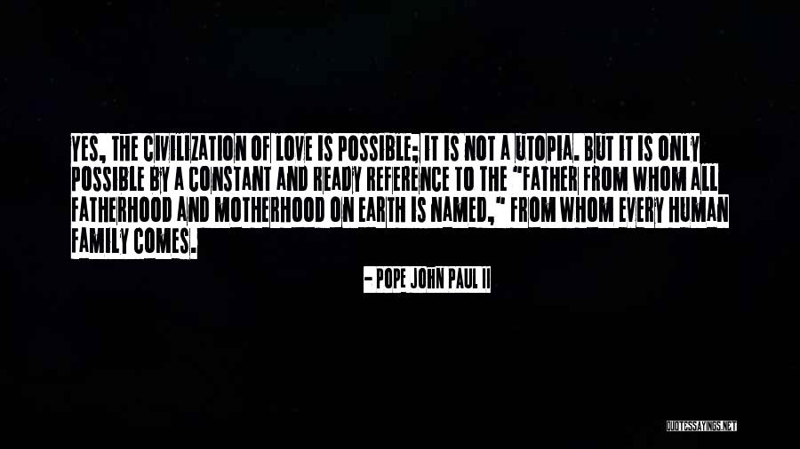 A Father's Love For His Family Quotes By Pope John Paul II