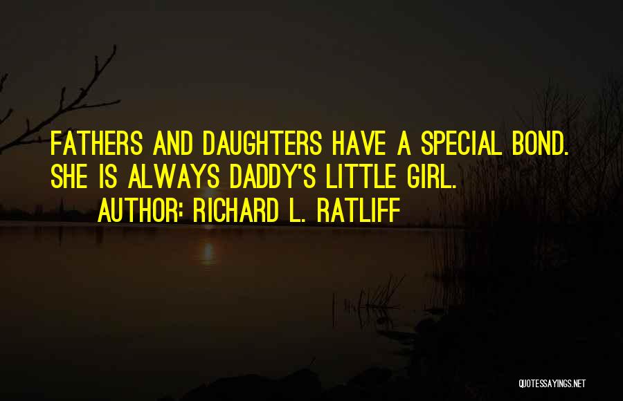 A Father's Love For His Family Quotes By Richard L. Ratliff