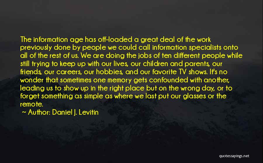 A Favorite Place Quotes By Daniel J. Levitin