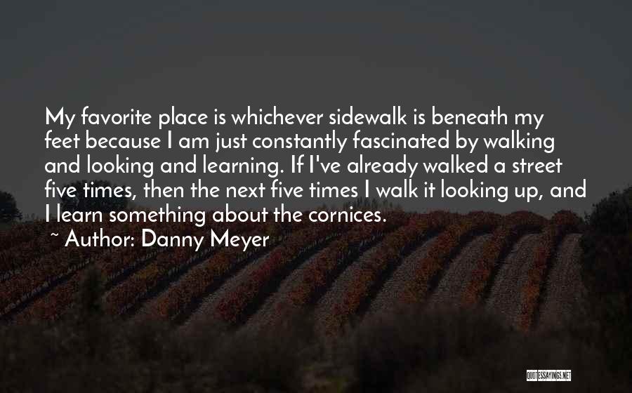 A Favorite Place Quotes By Danny Meyer