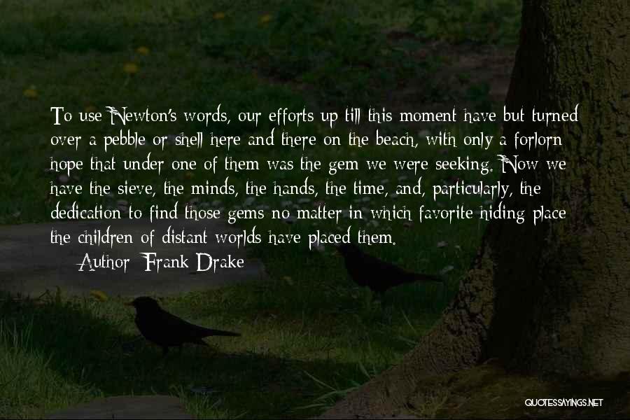 A Favorite Place Quotes By Frank Drake