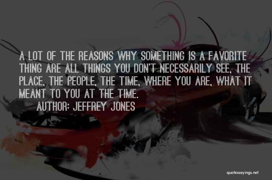A Favorite Place Quotes By Jeffrey Jones